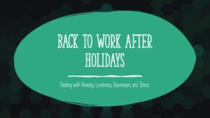 SIMPLE TIPS TO HELP YOU RETURN TO YOUR EVERYDAY LIFE AFTER HOLIDAYS!